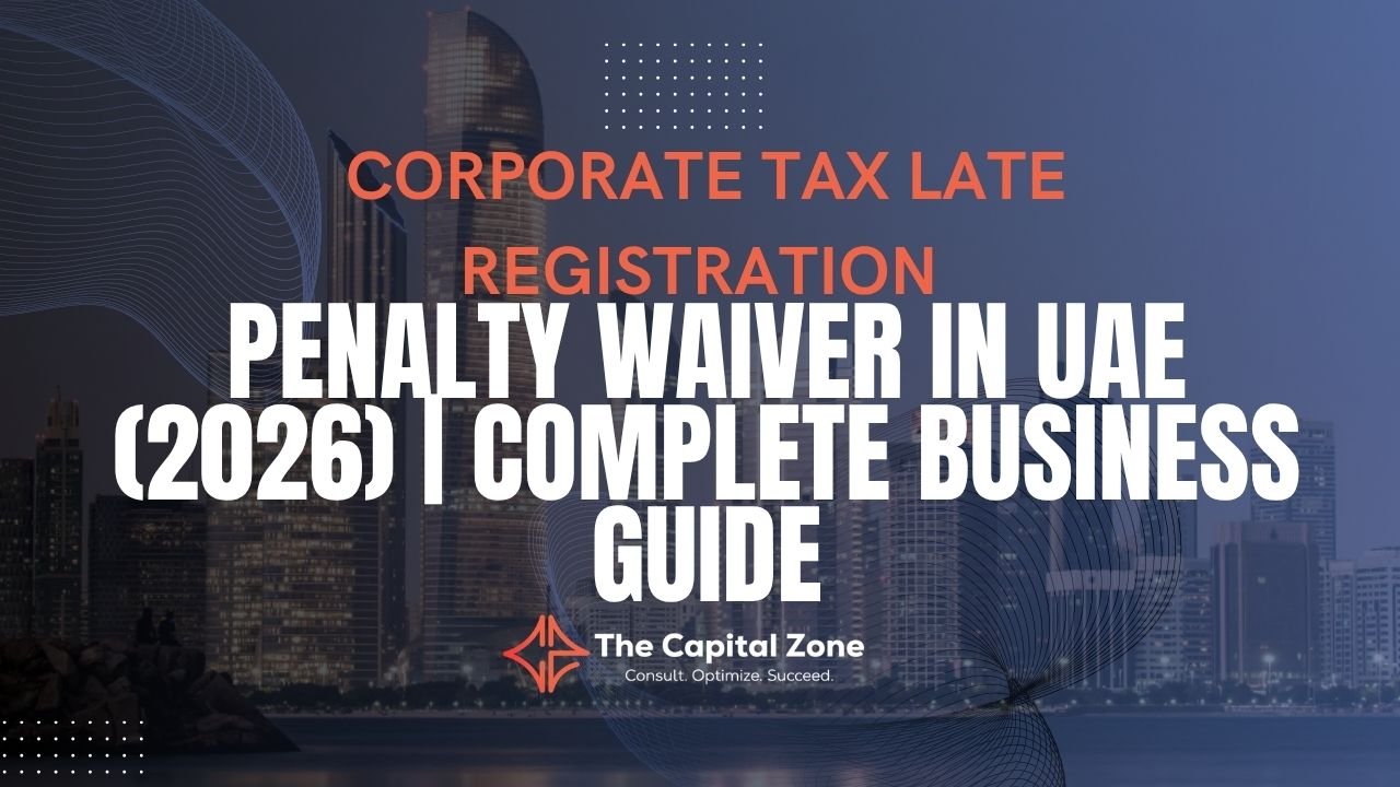 Corporate Tax Late Registration Penalty Waiver UAE